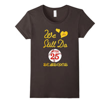25th Wedding Anniversary Tshirt We Still Do-Baseball Couples