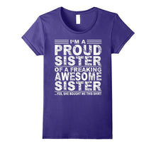 I'm a Proud Sister of a Freaking Awesome Sister Shirt
