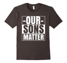 Our Sons Matter Black Lives Political Protest Equality Shirt