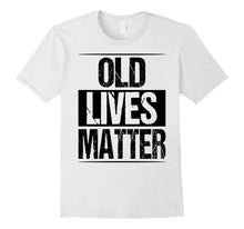 Old Lives Matter T-Shirt Men Women Elderly Seniors