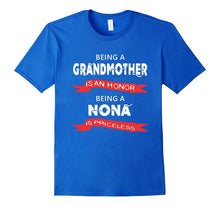 Nona - Being a Grandmother Is an Honor Being a Nona T-Shirt