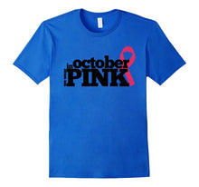 Breast Cancer Awareness in October We Wear Pink T-Shirt
