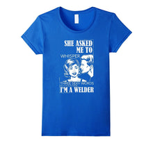 Funny Welder Tee Shirt for Welding Dads , Boyfriends , Men
