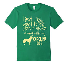 I Just Want to Drink Beer Hang With My Carolina Dog T-Shirt