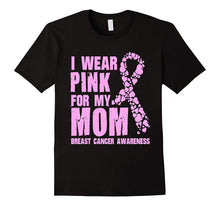 I Wear Pink for My Mom T Shirt
