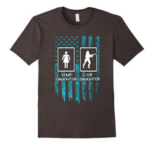 Military Funny Shirts - Your Daughter My Daughter