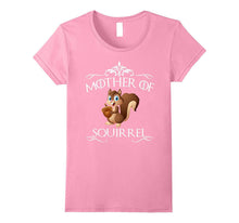 Mother of Squirrels T-Shirt Funny Gift Shirts