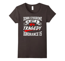 Down Syndrome Awareness IS NOT TRAGEDY,IGNORANCE IS T SHIRT