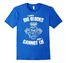 Funny Car Guy T-Shirt - I Like Big Blocks and I Cannot Lie