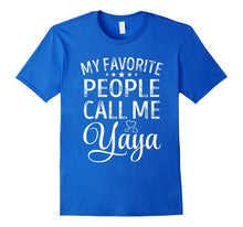 My Favorite People Call Me Yaya Mother Day TShirt