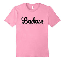 Badass TShirt for a Badass