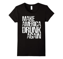 Make America Drunk Again Shirt Gift for American Patriotic