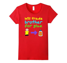 Slime Shirt Will Trade Brother for Glue for Girls and Teens
