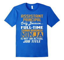 ASSISTANT PRINCIPAL Is Not an Actual Job Title TShirt