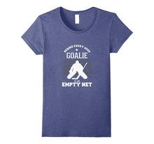 Hockey Shirt Behind Every Goalie Is an Empty Net