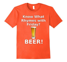 Know What Rhymes With Friday Beer T-Shirt for Beer Lovers