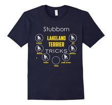 Stubborn Lakeland Terrier Tricks - Funny T Shirt