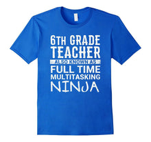 Funny Sixth 6th Grade Teacher Gift Idea Appreciation Shirt