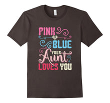 Pink or Blue Your Aunt Loves You Gender Reveal Party T Shirt