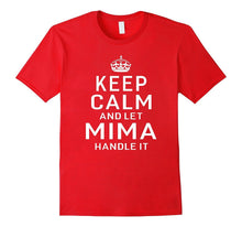 Keep Calm and Let Mima Handle It Grandma Gift T-Shirt Women
