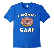 I Donut Care T-Shirts Funny T-Shirt  Women Men Tee