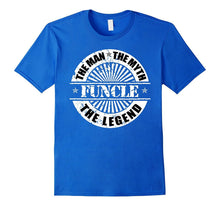 Funcle the Man the Myth the Legend Shirt, Funny Novelty Tee