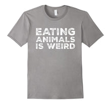 Eating Animals Is Weird T-Shirt - Vegan Vegetarian Funny Tee