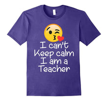 I Can't Keep Calm I Am a Teacher Emoji T-Shirt