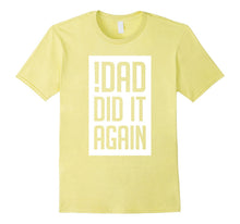 Promoted to Big Brother Shirt - Dad Did It Again