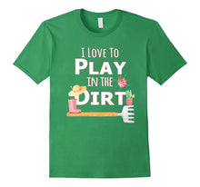 I Love to Play in the Dirt T-Shirt Gardening Veggie Fruits S