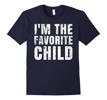 I'm the Favorite Child. T-Shirt