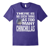 Funny Chinchilla TShirt: No Such Thing as Too Many Tee