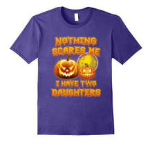 Nothing Scares Me I Have Two Daughters Dad Mom Halloween