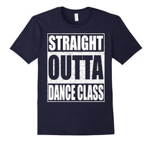 Straight Outta Dance Class T-Shirt Funny 2017 Grad Shirt