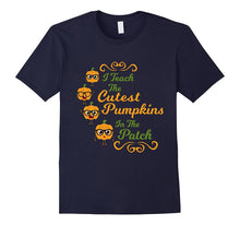 I Teach the Cutest Pumpkins in the Patch T-Shirt Halloween