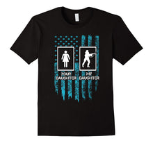 Military Funny Shirts - Your Daughter My Daughter