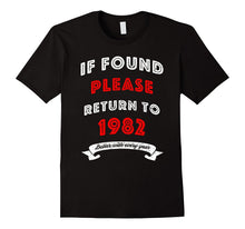 If Found Please Return to 1982 - 35th Birthday Gift T-Shirt
