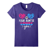 Pink or Blue Your Auntie Loves You - Gender Reveal T-Shirt
