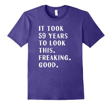 Hilarious 59th Birthday Gift Shirt Funny Joke 59 Years Old