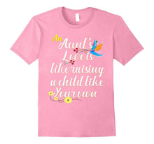 An Aunt's Love Is Like Raising a Child, Aunt Shirt