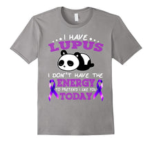 I Have Lupus I Don't Have the Energy T Shirt