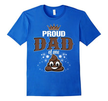 Mens Funny Proud Dad of One Poop Emoji Father's Day Gift TShirt