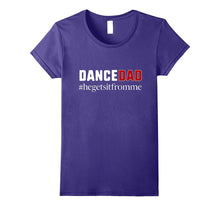 Dance Dad-He Gets It From Me-Boys Dance Too T-Shirt