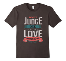 Don't Judge Me I Love My Grandma Ancestor T-Shirt