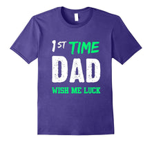 1st Time Dad Wish Me Luck New Fathers T-Shirt