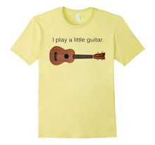 I Play a "Little Guitar" Funny Pun Ukulele T-Shirts