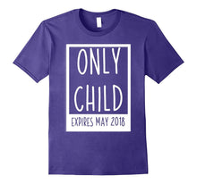 Only Child Expires May 2018 T-Shirt