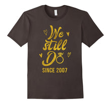 10th Wedding Anniversary T-Shirt We Still Do Since 2007 Gift