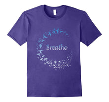 Just Breathe T-Shirt Gift - Deep Breath Inhale Exhale