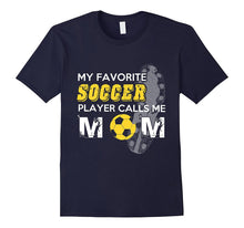 My Favorite Soccer Player Calls Me Mom Tshirt
